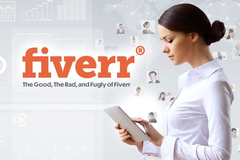 The Good, The Rad, and Fugly of Fiverr